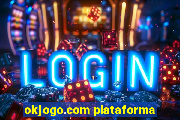 okjogo.com plataforma